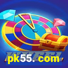 pk55. com